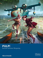 Pulp! - Skirmish Adventure Wargaming Rules