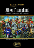 Albion Triumphant Volume 2 The Hundred Days campaign -