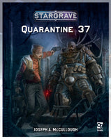 Stargrave: Quarantine 37 -