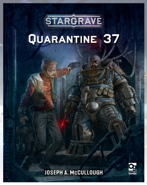 Stargrave: Quarantine 37 -