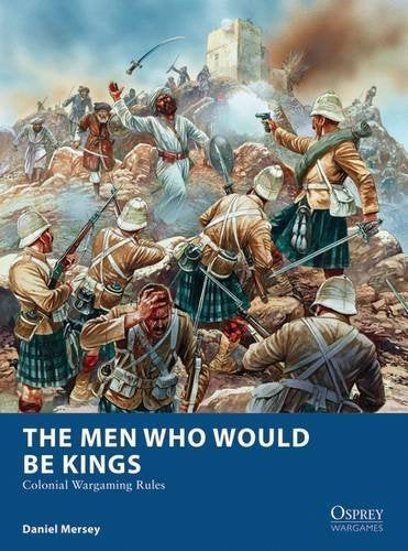 The Men Who Would Be Kings Wargaming Rules